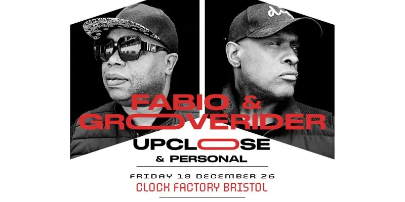 Poster: Fabio & Grooverider: Up Close & Personal Tour • Bristol